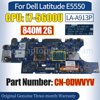ZAM81 LA-A913P Už Dell Latitude E5550 Nešiojamas Mainboard KN-0DWVYV SR23V i7-5600U 840M 2G 100％ Išbandyti Nešiojamojo kompiuterio Plokštė