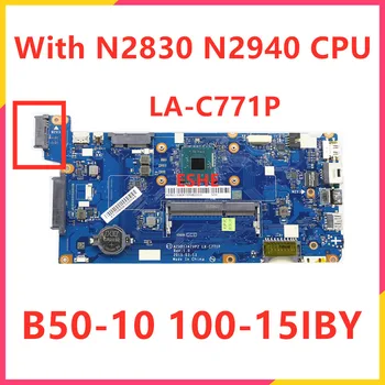 Lenovo Ideapad 100-15IBY B50-10 Nešiojamojo kompiuterio motininė Plokštė 5B20J30808 Su N2830 N2940 CPU DDR3 AIVP1 AIVP2 LA-C771P mainboard