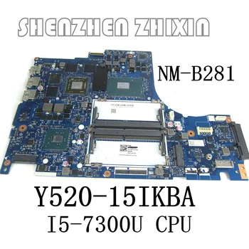 Lenovo Legiono Y520-15IKBA nešiojamas plokštė W/ I5-7300H CPU AMD RX560 GPU DDR4 Mainboard DY515 NM-B281 plokštė 0