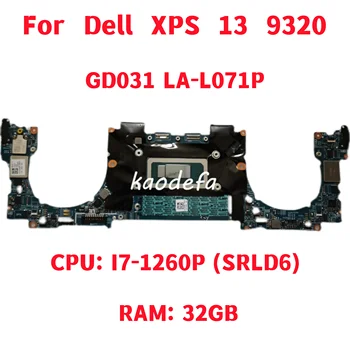 GD031 LA-L071P Mainboard Dell XPS 13 9320 Nešiojamojo kompiuterio pagrindinė Plokštė CPU: I7-1260P SRLD6 RAM atmintis: 32GB DDR4 100% Bandymo GERAI 0